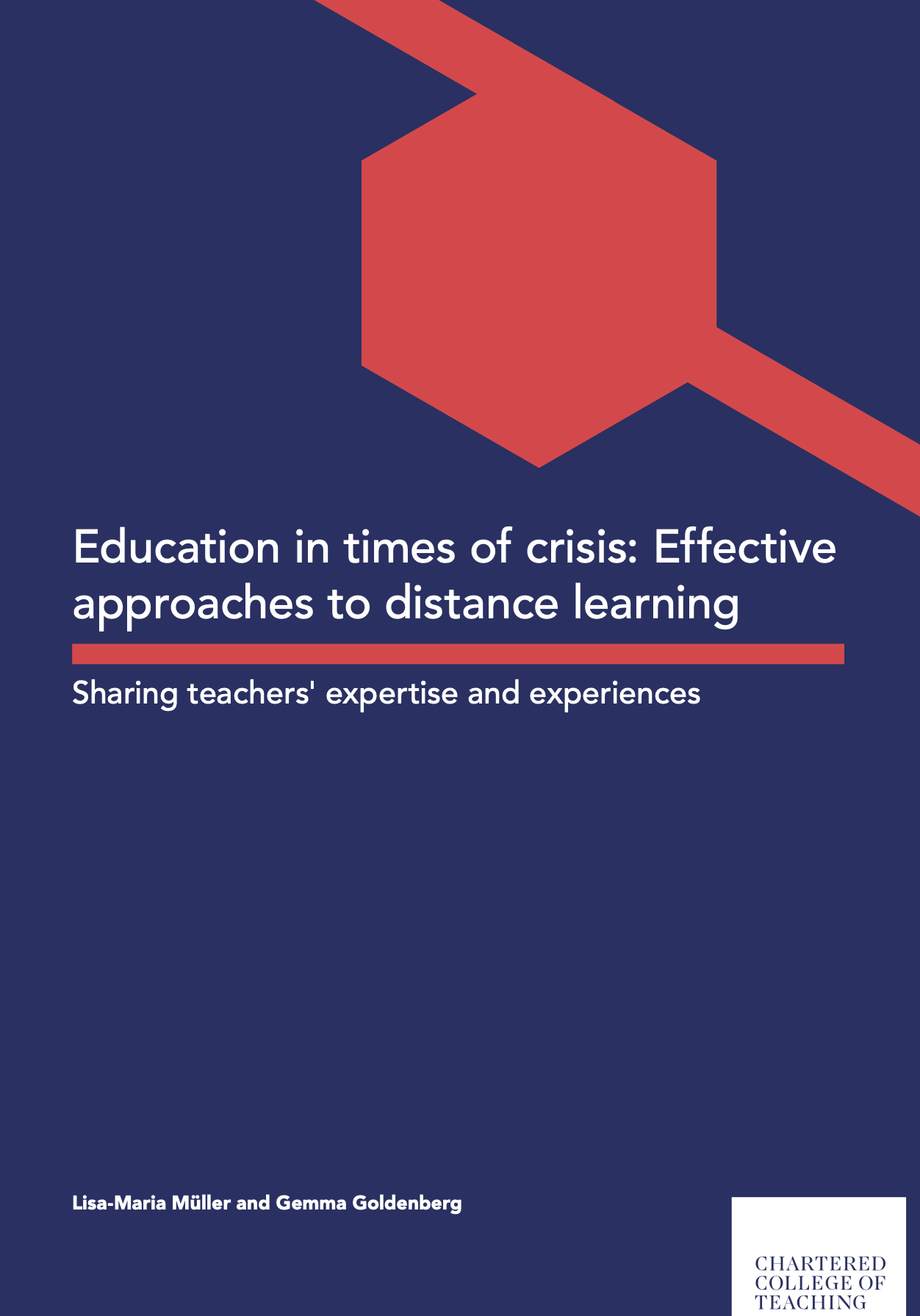 Müller LM and Goldenberg G (2021) Education in times of crisis: Teachers’ experiences and recommendations for effective distance learning. London: Chartered College of Teaching.